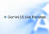 Google Launches Gemini 3.5 Live Voice Translation For 70 Languages Gemini 3.5 Live Translate